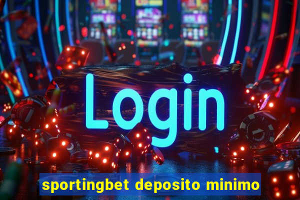 sportingbet deposito minimo