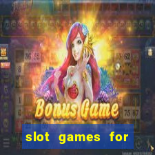 slot games for free no download