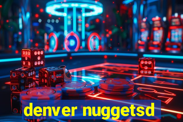 denver nuggetsd