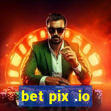 bet pix .io