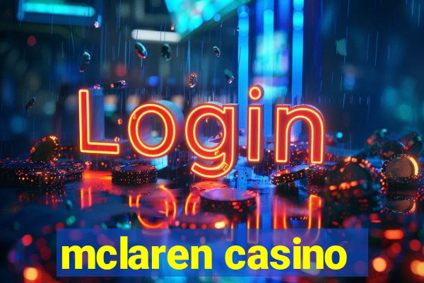 mclaren casino