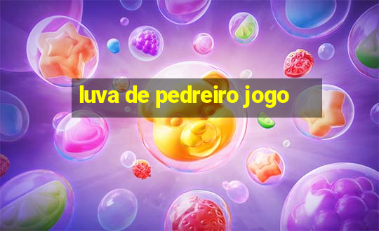 luva de pedreiro jogo