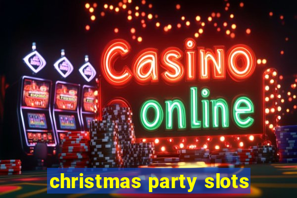 christmas party slots