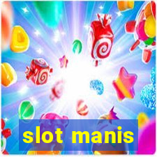 slot manis