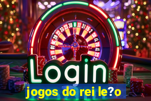 jogos do rei le?o