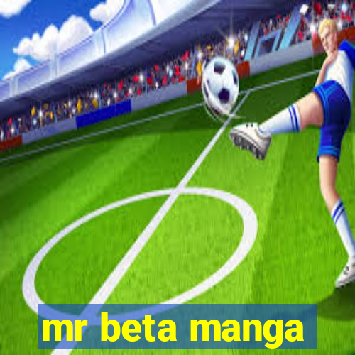 mr beta manga