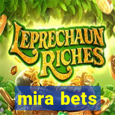 mira bets