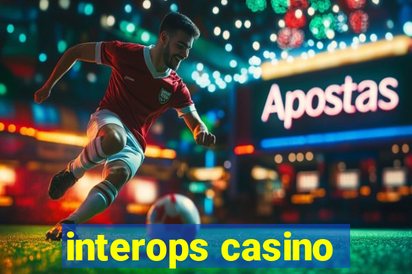 interops casino