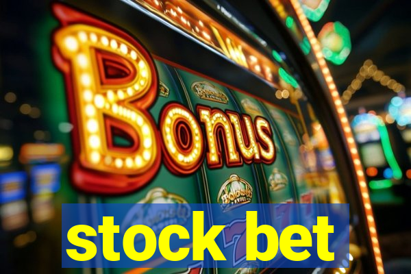 stock bet