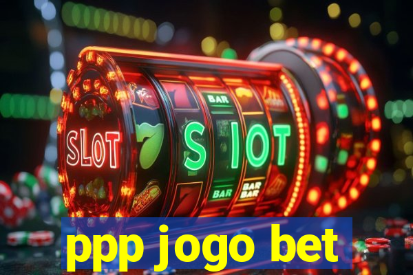 ppp jogo bet