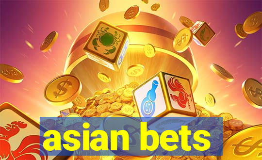 asian bets