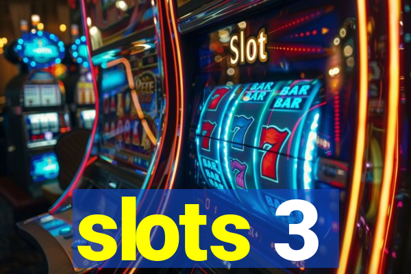 slots 3