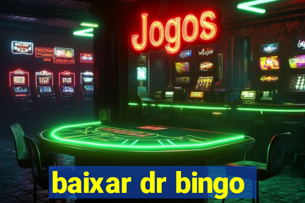 baixar dr bingo