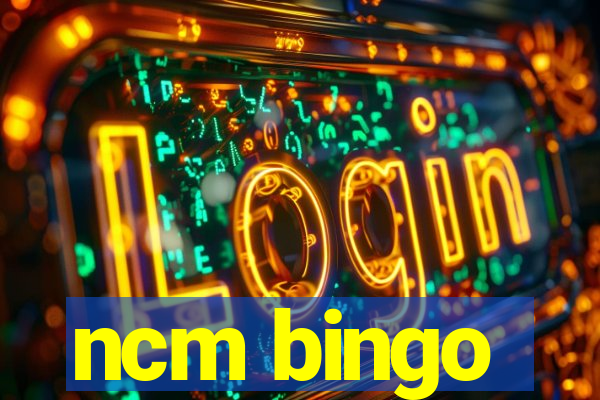 ncm bingo