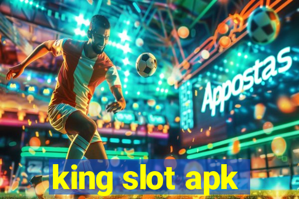 king slot apk