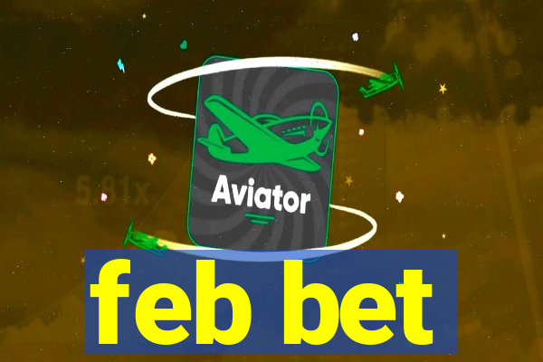 feb bet