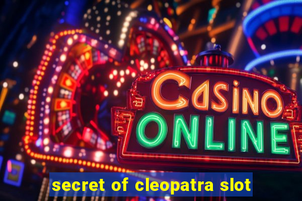 secret of cleopatra slot