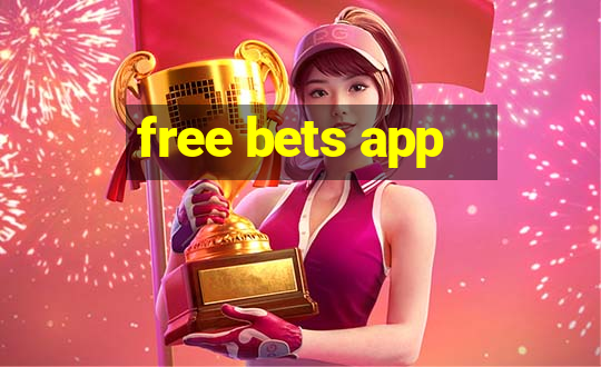 free bets app