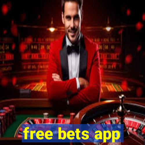 free bets app