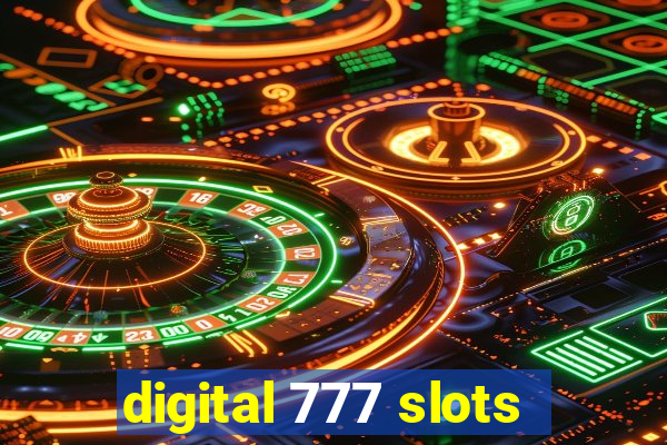 digital 777 slots