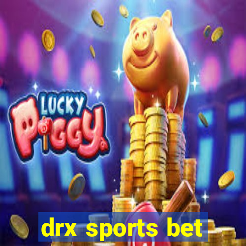 drx sports bet