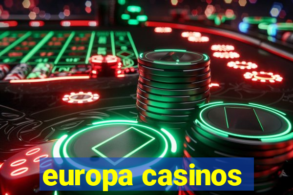 europa casinos