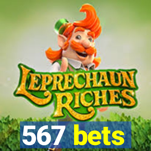 567 bets