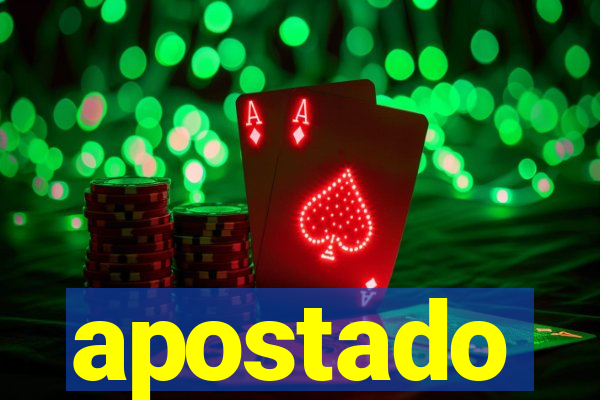 apostado