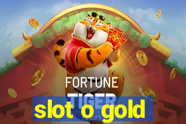 slot o gold