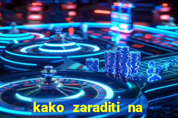 kako zaraditi na slot aparatima