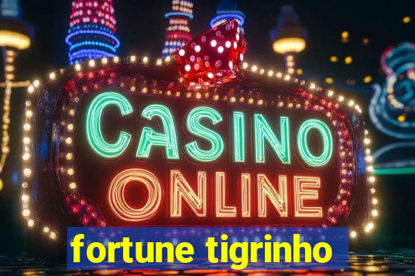 fortune tigrinho