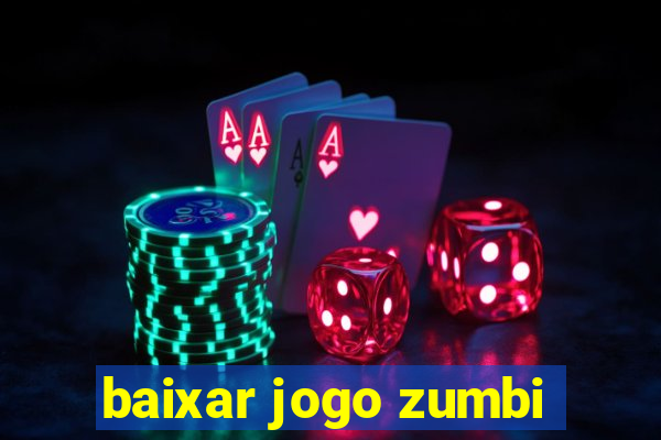 baixar jogo zumbi