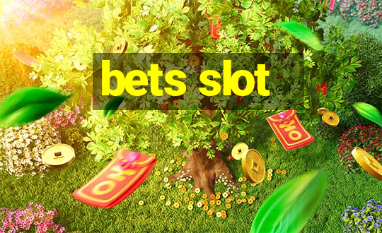 bets slot