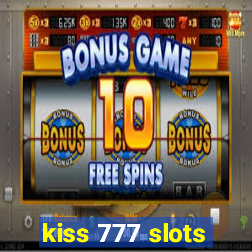 kiss 777 slots