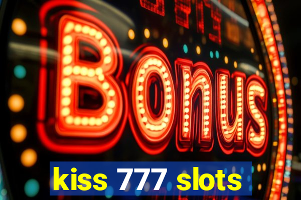 kiss 777 slots