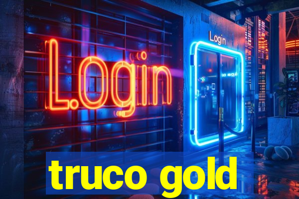 truco gold