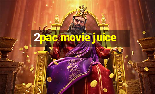 2pac movie juice