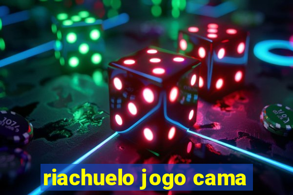 riachuelo jogo cama