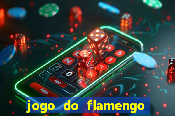 jogo do flamengo onde ver