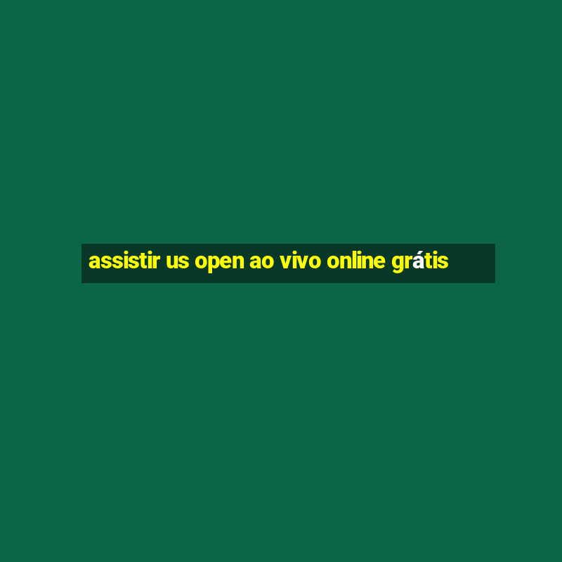 assistir us open ao vivo online grátis