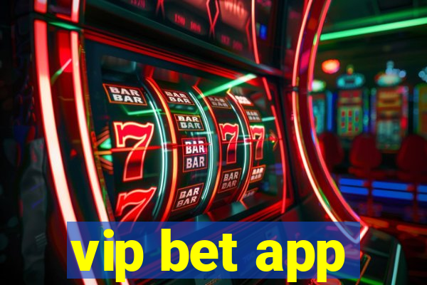 vip bet app