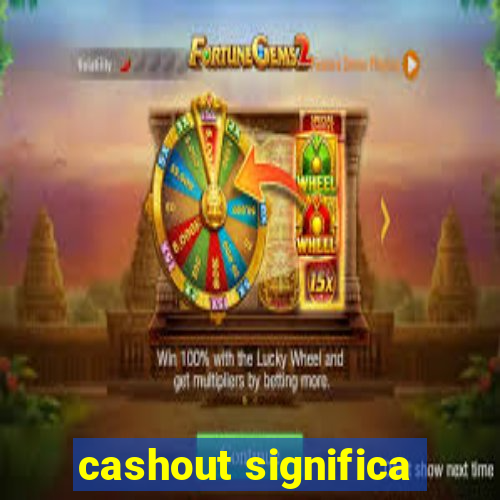 cashout significa