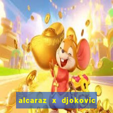 alcaraz x djokovic ao vivo