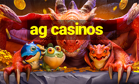 ag casinos