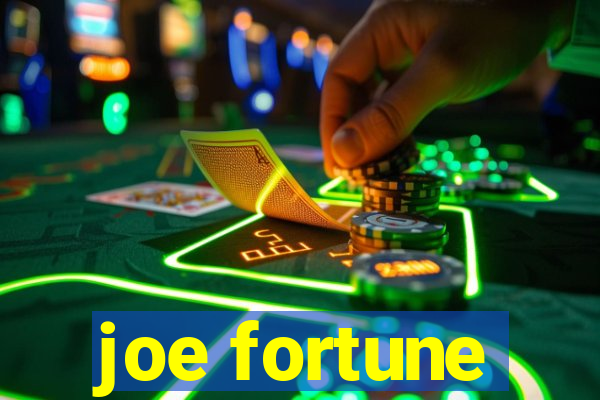 joe fortune