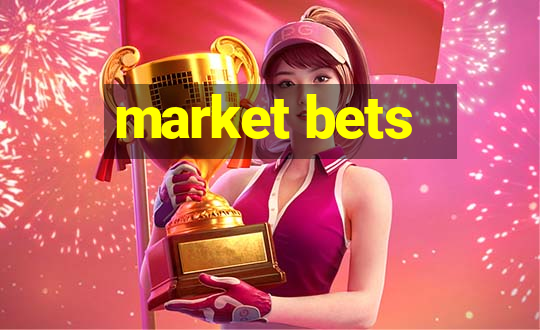 market bets