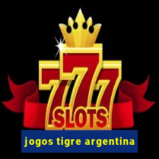 jogos tigre argentina