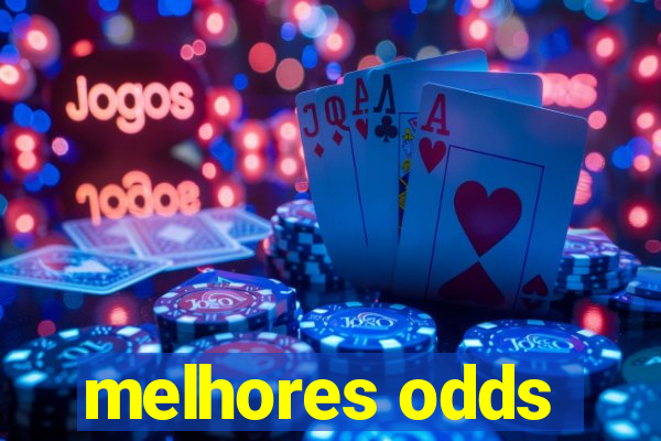 melhores odds