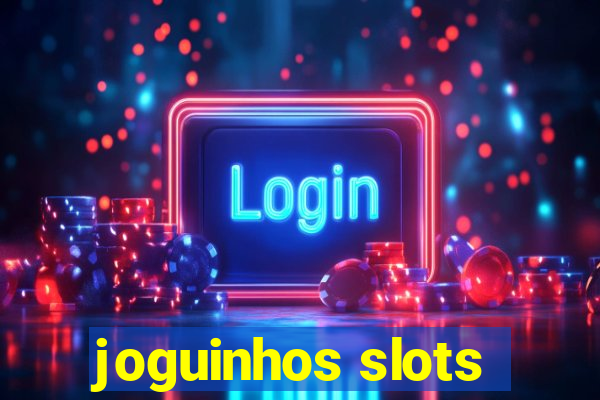 joguinhos slots