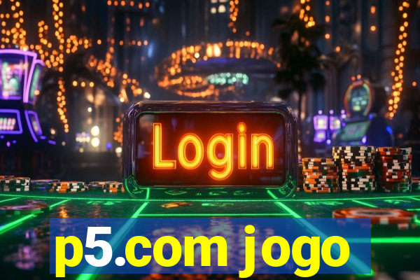 p5.com jogo